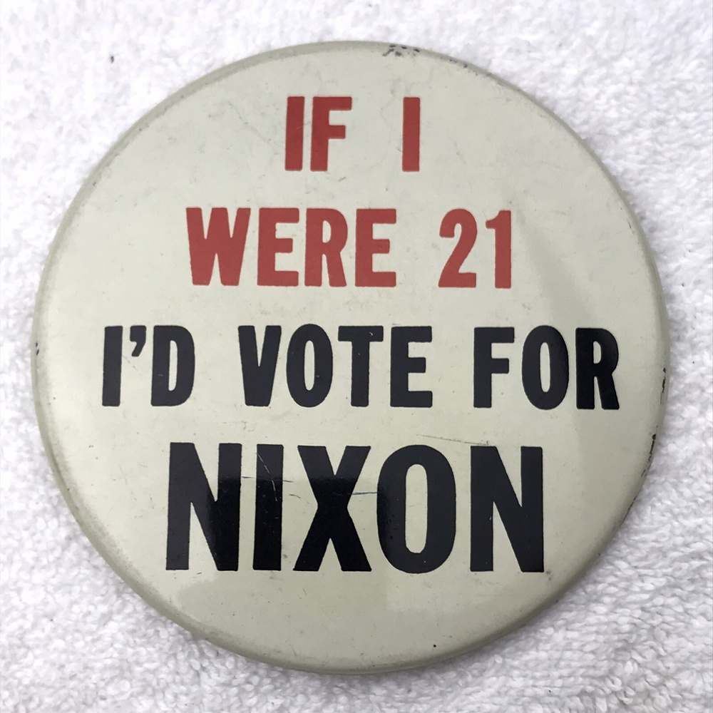 Richard Nixon Political Pin Button If I Were 21 Vote For Nixon Vintage Large